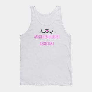 Special Gift for an Anesthesiologist Assistant! Tank Top